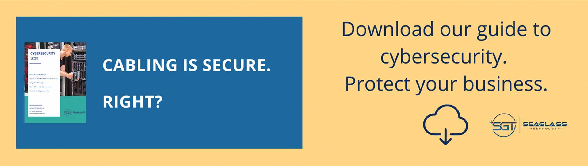 Seaglass cabling is secure